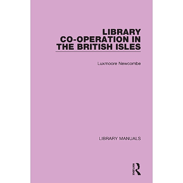 Library Co-operation in the British Isles, Luxmoore Newcombe