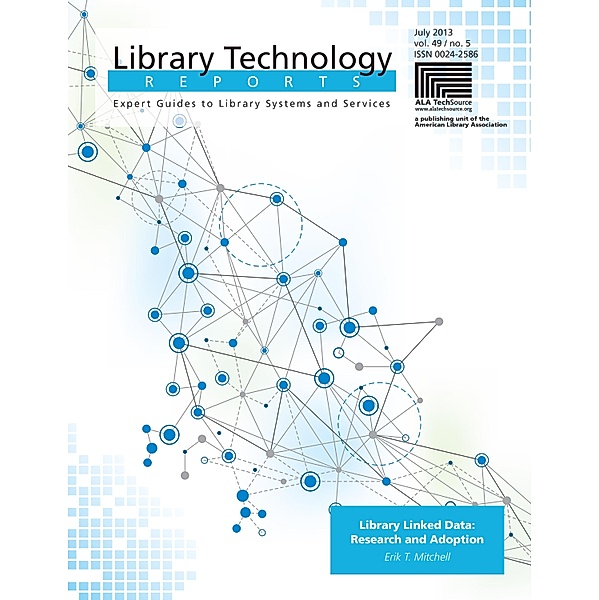 Library Linked Data / Library Technology Reports, Erik T. Mitchell