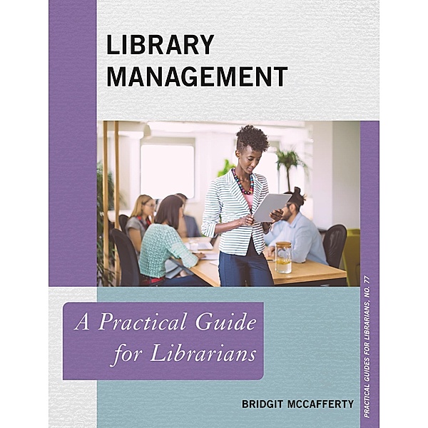 Library Management / Practical Guides for Librarians Bd.74, Bridgit McCafferty