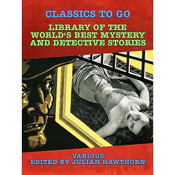 Library of the World's Best Mystery and Detective Stories, Various
