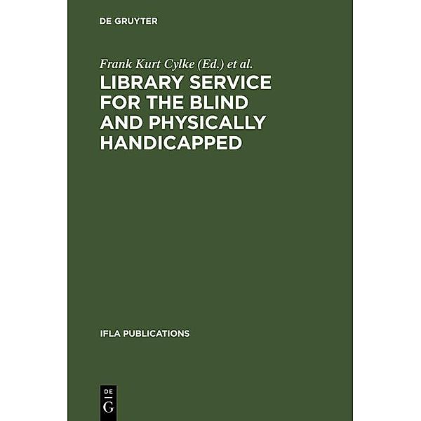 Library service for the blind and physically handicapped / IFLA Publications Bd.16