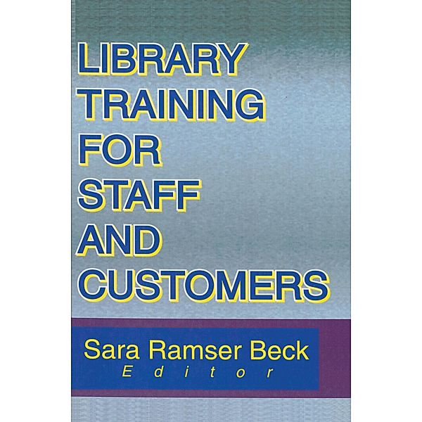 Library Training for Staff and Customers, Sara R. Beck