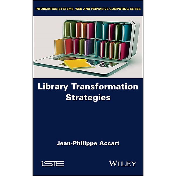 Library Transformation Strategies, Jean-Philippe Accart