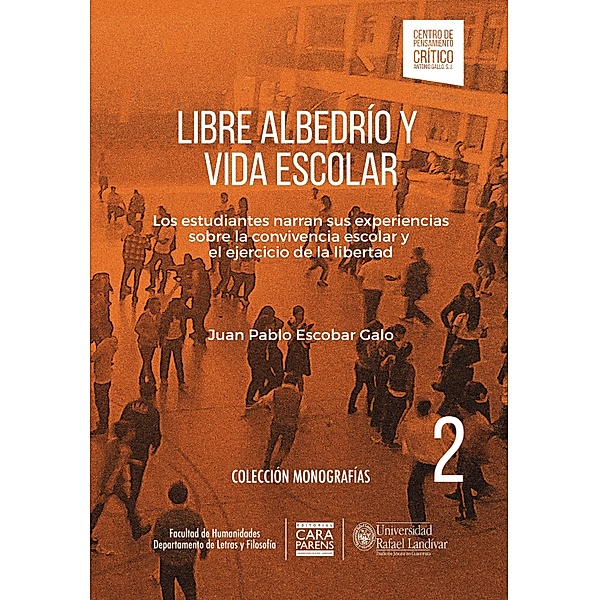 Libre albedrío y vida escolar / monografías, Juan Pablo Escobar Galo