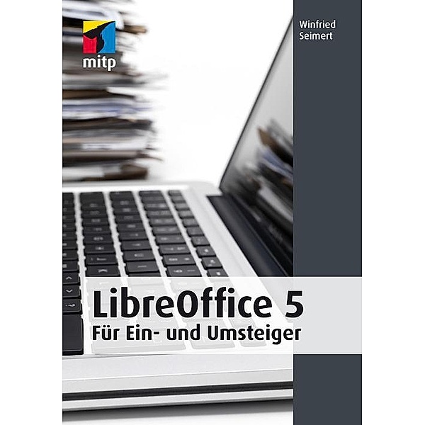 LibreOffice 5 / mitp Anwendungen, Winfried Seimert