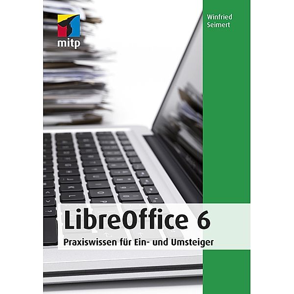 LibreOffice 6 / mitp Anwendungen, Winfried Seimert