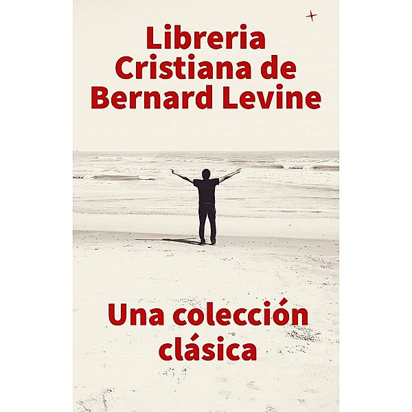 Libreria Cristiana de Bernard Levine, Bernard Levine