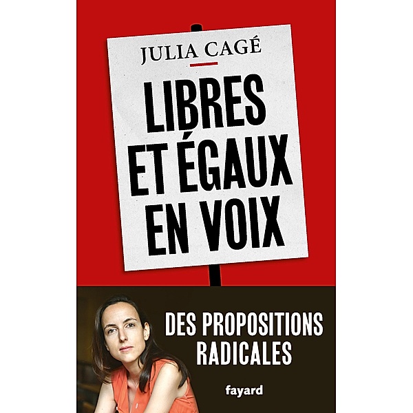 Libres et égaux en voix / Essais, Julia Cagé