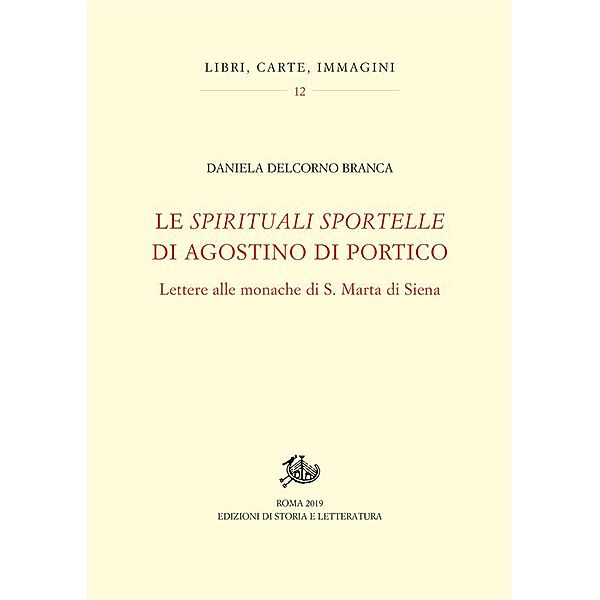 Libri, carte, immagini: Le spirituali sportelle di Agostino di Portico, Daniela Delcorno Branca