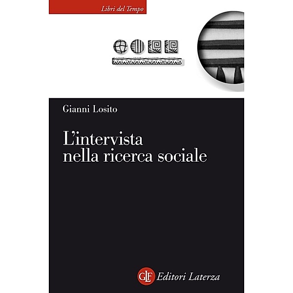 Libri del Tempo: L'intervista nella ricerca sociale, Gianni Losito