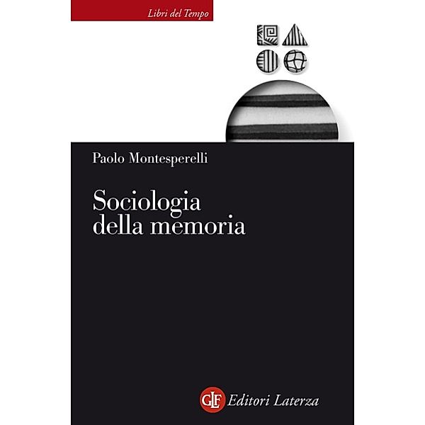 Libri del Tempo: Sociologia della memoria, Paolo Montesperelli