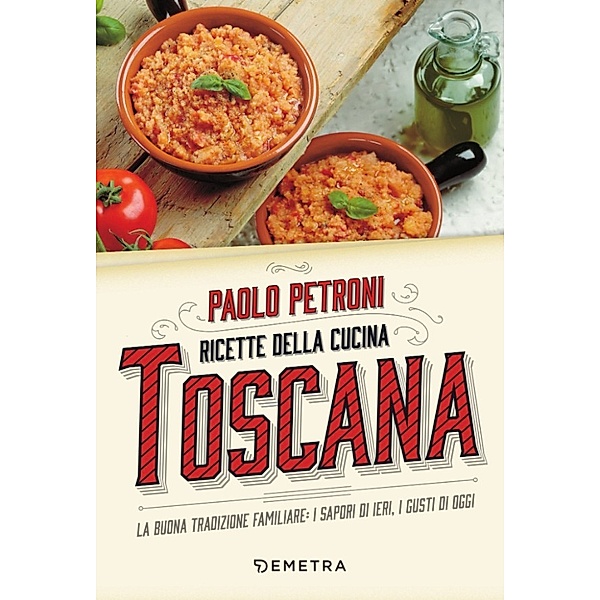 Libri di Petroni: Ricette della cucina toscana, Paolo Petroni