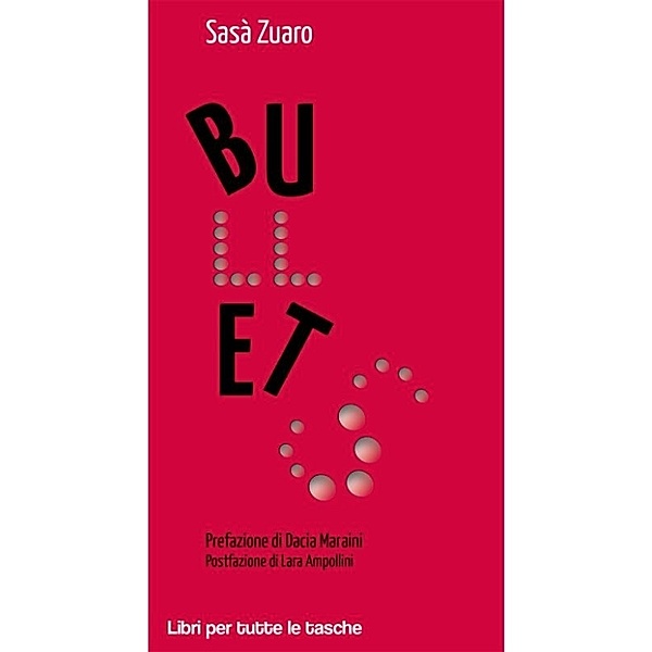 Libri per tutte le tasche: Bullets, Sasà Zuaro