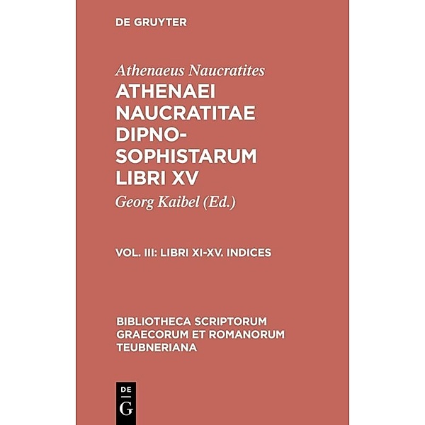 Libri XI-XV. Indices, Athenaios von Naukratis