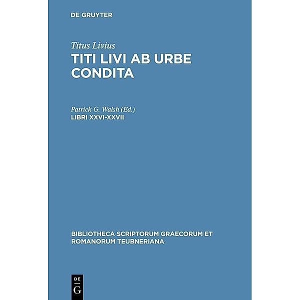 Libri XXVI-XXVII / Bibliotheca scriptorum Graecorum et Romanorum Teubneriana, Titus Livius