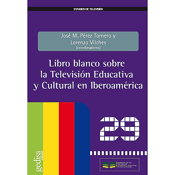 Libro blanco sobre la Televisión Educativa y Cultural en Iberoamérica, Lorenzo Vilches, José Manuel Pérez Tornero