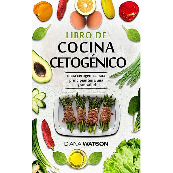 Libro De Cocina  Cetogenica, Diana Watson