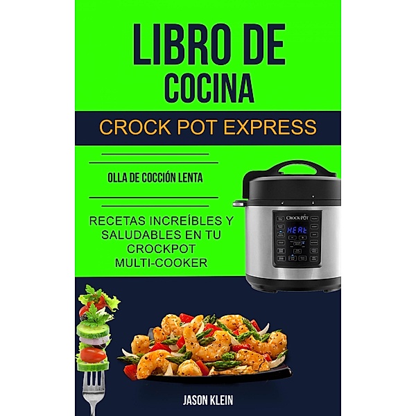 https://i.weltbild.de/p/libro-de-cocina-crock-pot-express-recetas-increibles-324324263.jpg?v=1&wp=_ads-default-v4