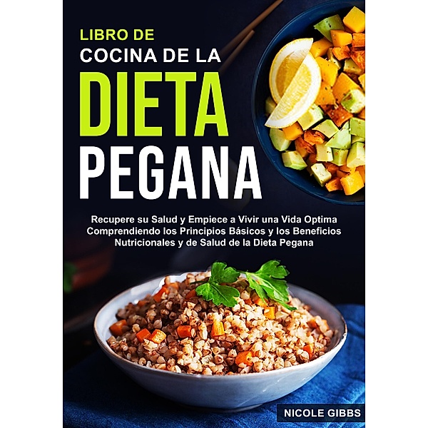 Libro de Cocina de la Dieta Pegana, Nicole Gibbs