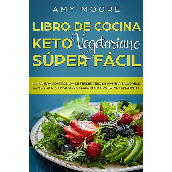 Libro de cocina Keto Vegetariano, Amy Moore