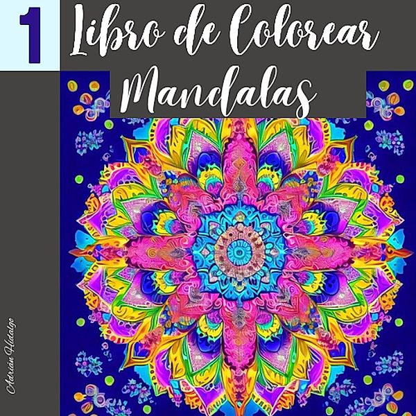 Libro de Colorear Mandalas, Adrián Hidalgo