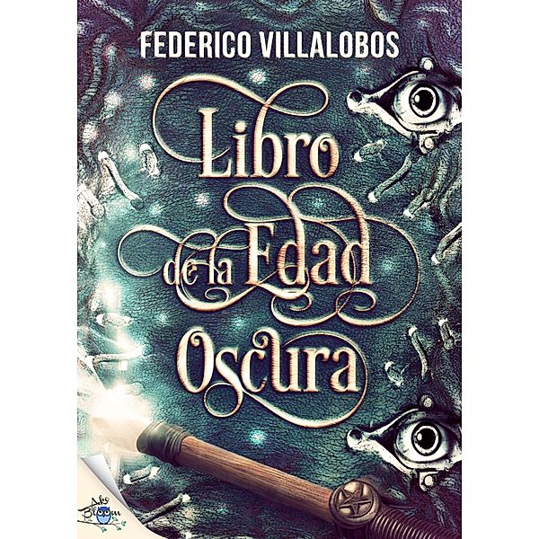 Libro de la edad oscura, Federico Villalobos