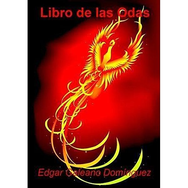 Libro de las Odas, Edgar Galeano Dominguez