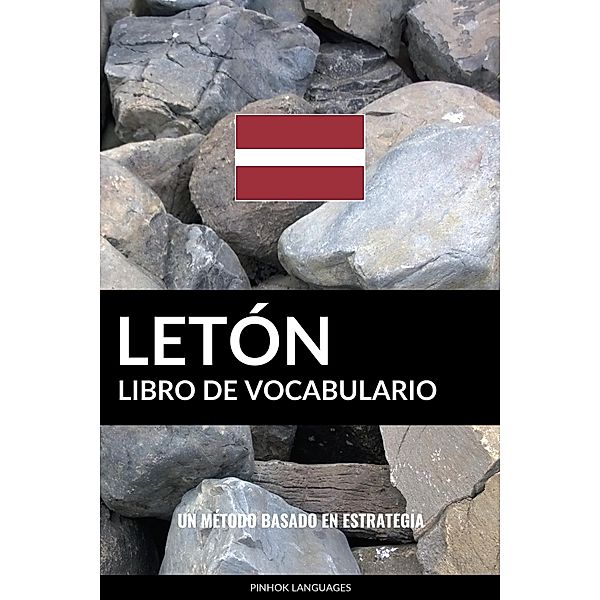 Libro de Vocabulario Leton: Un Metodo Basado en Estrategia, Pinhok Languages