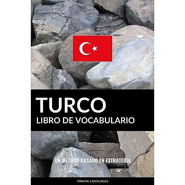 Libro de Vocabulario Turco: Un Metodo Basado en Estrategia, Pinhok Languages