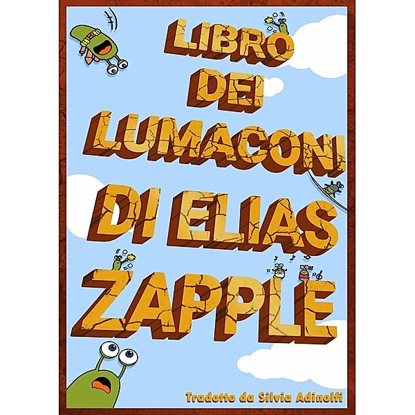 Libro dei lumaconi di Elias Zapple, Elias Zapple