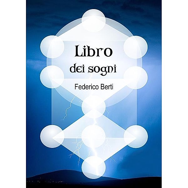 Libro dei Sogni. Nuova Smorfia illustrata, responso e numeri, Federico Berti