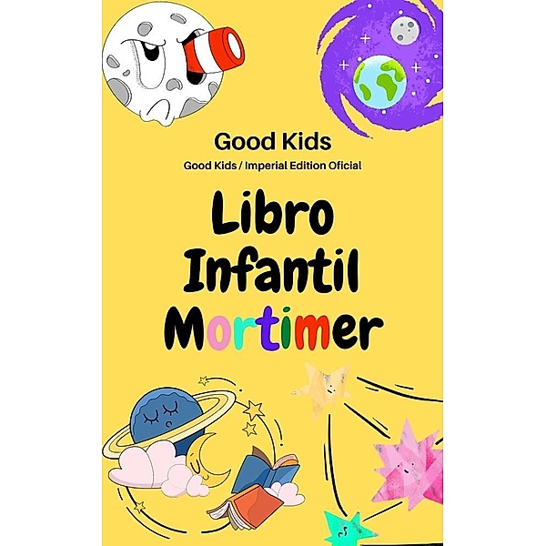 Libro Infantil Mortimer (Good Kids, #1) / Good Kids, Good Kids