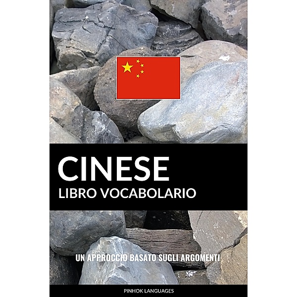 Libro Vocabolario Cinese: Un Approccio Basato sugli Argomenti, Pinhok Languages