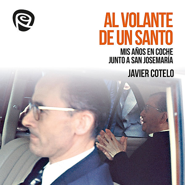 Libros sobre el Opus Dei - 12 - Al volante de un santo, Javier Cotelo