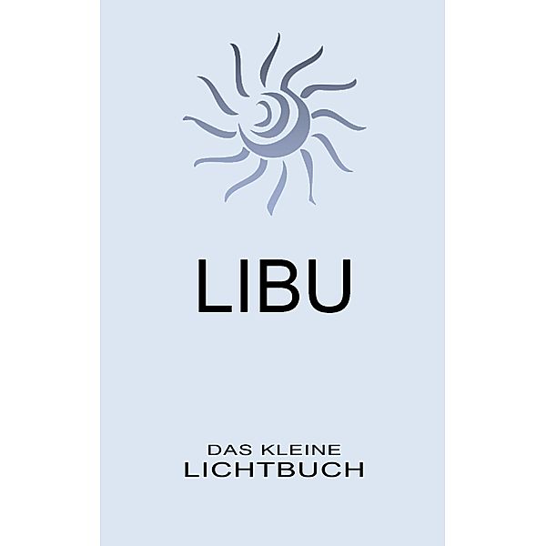 LIBU - Das kleine Lichtbuch, Mike Brand