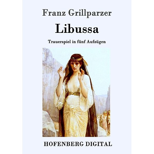Libussa, Franz Grillparzer
