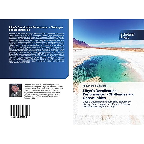 Libya's Desalination Performance: - Challenges and Opportunities, Abdulmonem Elhassadi