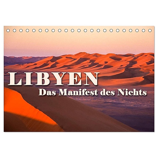 LIBYEN - Das Manifest des Nichts (Tischkalender 2024 DIN A5 quer), CALVENDO Monatskalender, Günter Zöhrer