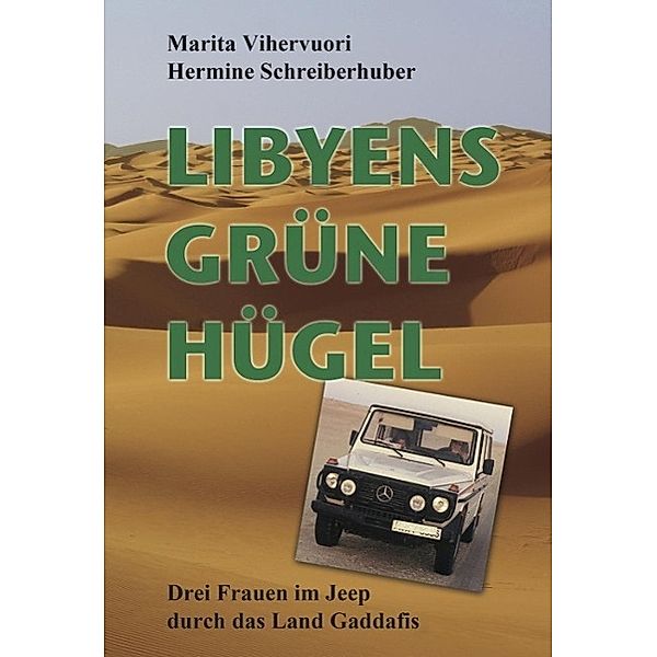 Libyens grüne Hügel, Marita Vihervuori, Hermine Schreiberhuber