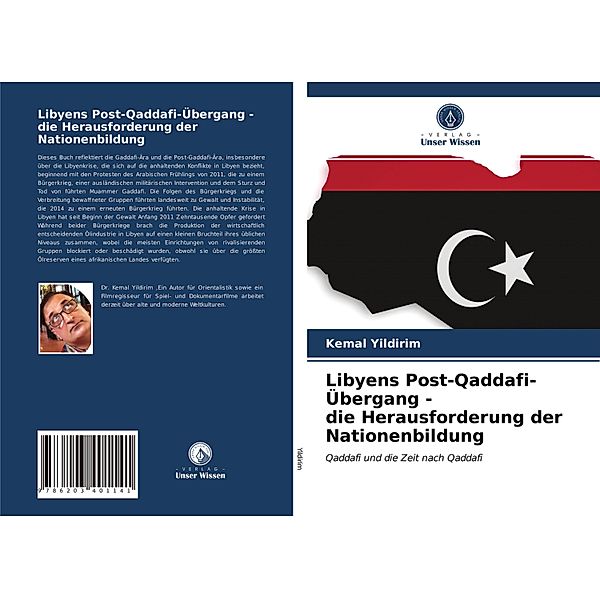 Libyens Post-Qaddafi-Übergang - die Herausforderung der Nationenbildung, Kemal Yildirim
