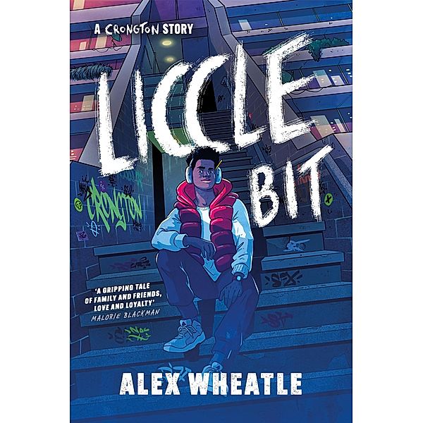 Liccle Bit / A Crongton Story Bd.1, Alex Wheatle