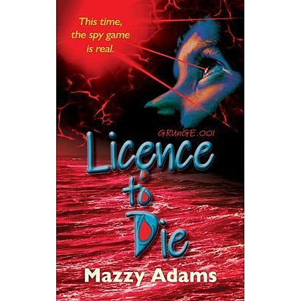 Licence to Die / GRUnGE Bd.001, Mazzy Adams
