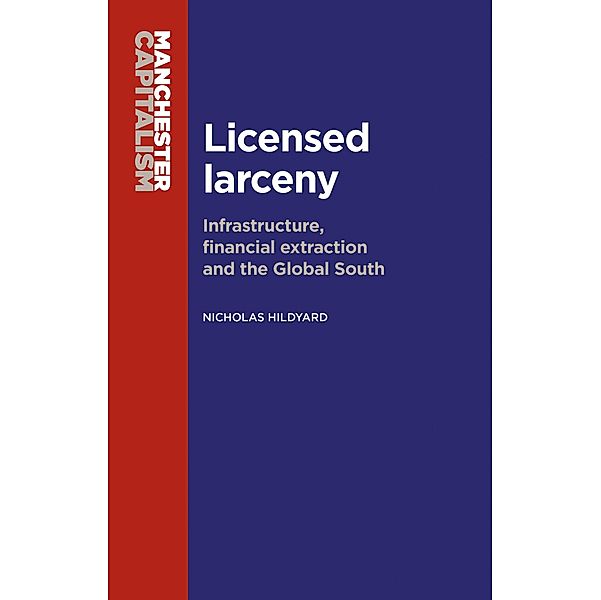 Licensed larceny / Manchester Capitalism, Nicholas Hildyard