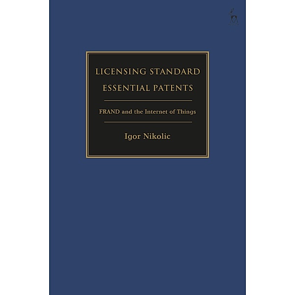 Licensing Standard Essential Patents, Igor Nikolic