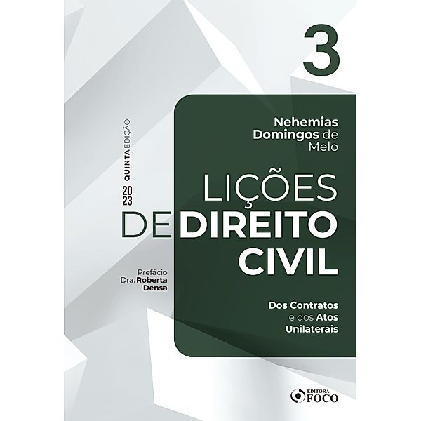 Lições de Direito Civil - Vol. 3 - Dos Contratos e dos Atos Unilaterais / Lições de Direito Civil Bd.3, Nehemias Domingos de Melo