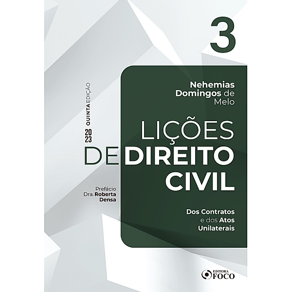 Lições de Direito Civil - Vol. 3 - Dos Contratos e dos Atos Unilaterais / Lições de Direito Civil Bd.3, Nehemias Domingos de Melo