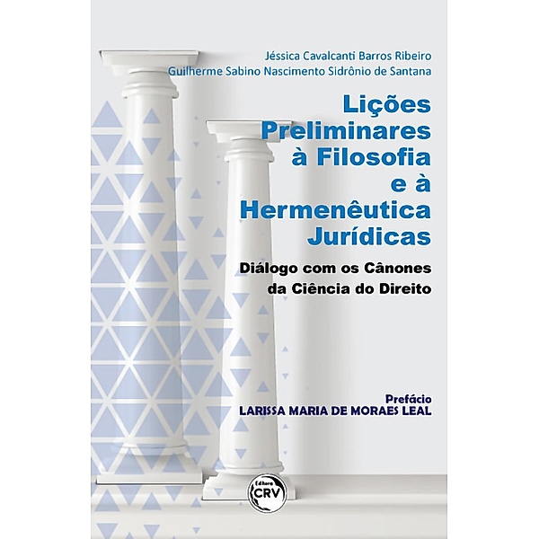 Lições preliminares à filosofia e à hermenêutica jurídicas, Jéssica Cavalcanti Barros Ribeiro, Guilherme Sabino Nascimento Sidrônio de Santana
