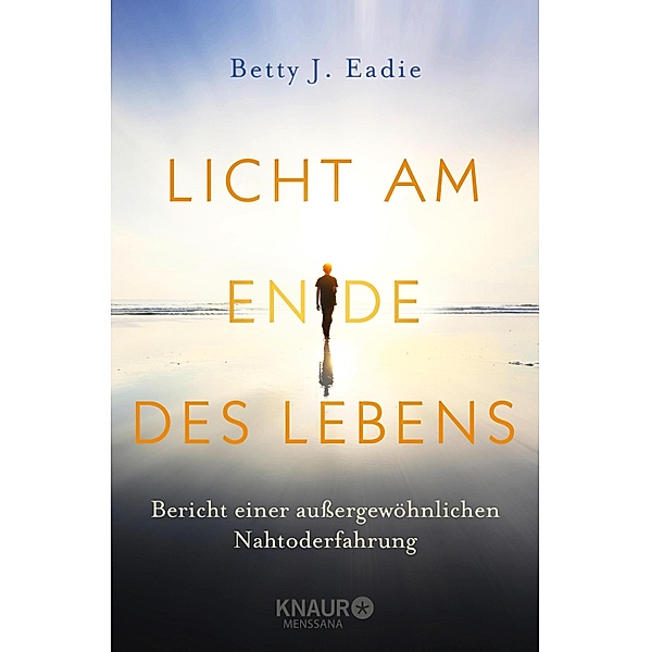 Licht am Ende des Lebens, Betty J. Eadie
