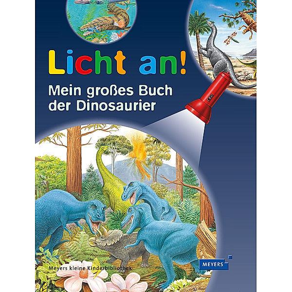 Licht an!: Mein großes Buch der Dinosaurier, Delphine Gravier-Badreddine