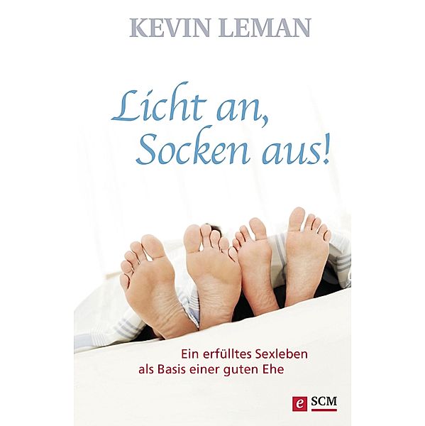 Licht an, Socken aus! / edition Trobisch, Kevin Leman